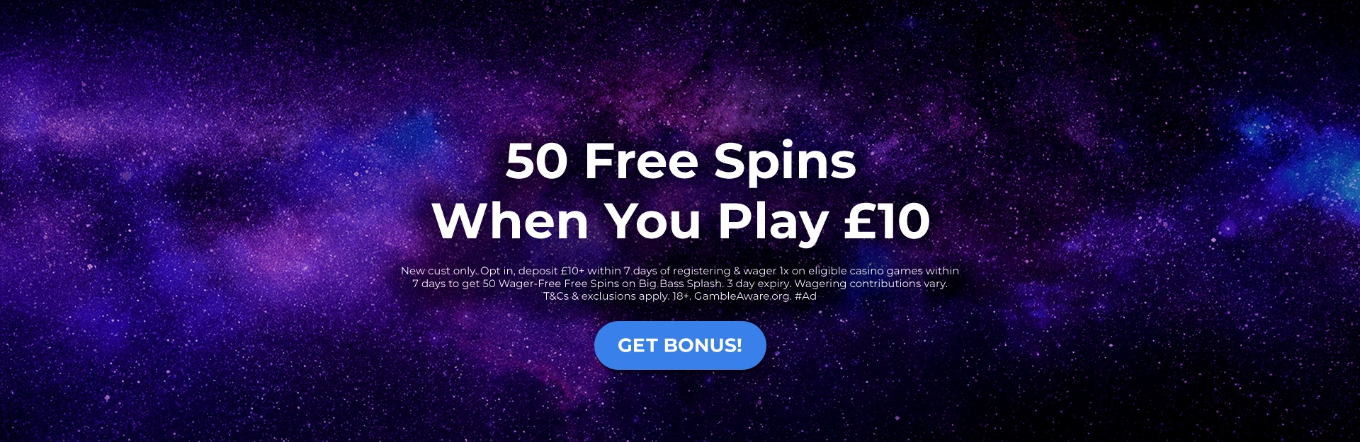 50 Free Spins<br>When You Play £10